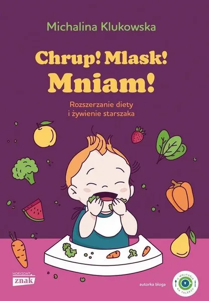 Chrup! Mlask! Mniam! Michalina Klukowska zdjęcie 1