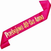 Przebojowa 40-tka + imię - różowa szarfa ze złotym nadrukiem