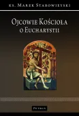 Ojcowie Kościoła o Eucharystii