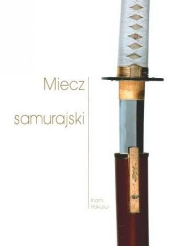 Miecz samurajski Inami Hakusui na Arena.pl
