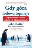 Gdy góra lodowa topnieje. Wprowadzanie zmian w każdych okolicznościach