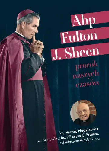 Abp Fulton J. Sheen. Prorok Naszych Czasów na Arena.pl
