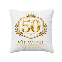 50 - pół wieku blasku - poduszka na prezent URODZINY ŚMIESZNY GADŻET