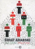 Świat arabski. Kultura i polityka