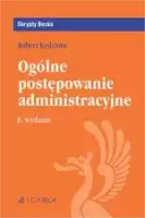 Ogólne postępowanie administracyjne (wyd. 6/2019)