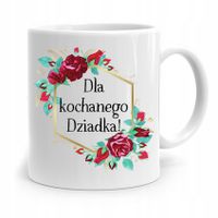 Kubek Na Dzień Dziadka Dla Kochanego Dziadka Z Nadrukiem Ze Zdjęciem