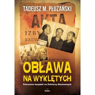 Obława na Wyklętych Płużański Tadeusz M.