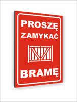 Tabliczka znak informacyjny dibond nadruk UV 30x20 PROSZĘ ZAMYKAĆ BRAMĘ