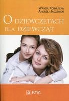 O dziewczętach dla dziewcząt Andrzej Jaczewski, Wanda Kobyłecka