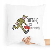 Poduszka Prezent Dla Mechanika Biegnę To Naprawić Z Nadrukiem Ze Zdjęciem