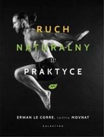 Ruch naturalny w praktyce Erwan Le Corre