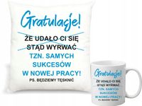 Zestaw PODUSZKA i KUBEK z nadrukiem gratulacje nowej pracy RÓŻNE WZORY
