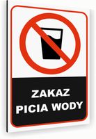 Tabliczka znak informacyjny 30x20 Biała ZAKAZ PICIA WODY Dibond NADRUK UV