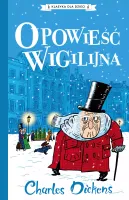 Klasyka dla dzieci. Charles Dickens. Opowieść wigilijna