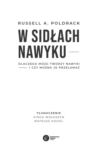 W sidłach nawyku. Dlaczego mózg tworzy nawyki i czy można je przełamać na Arena.pl