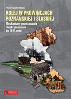 Kolej w prowincjach poznańskiej i śląskiej Przemysław Dominas
