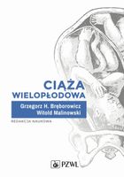 Ciąża wielopłodowa Grzegorz H. Bręborowicz, Witold Malinowski