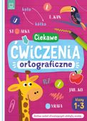 KSIĄŻECZKA CIEKAWE ĆWICZENIA ORTOGRAFICZNE KLASY 1-3 AKSJOMAT