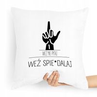 Poduszka Zabawny Prezent Weź Spie*Dalaj Z Nadrukiem Ze Zdjęciem