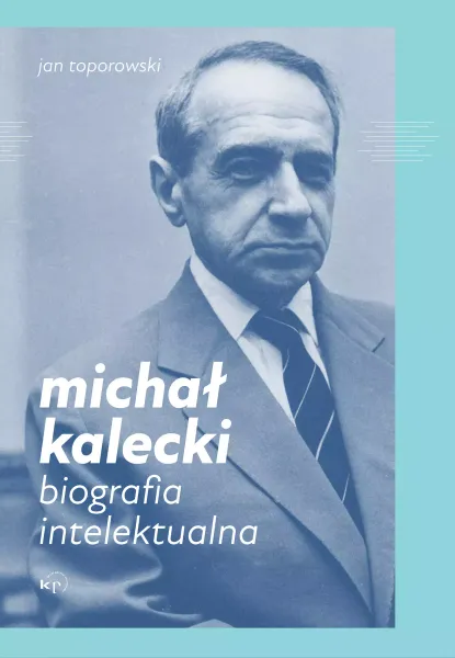 Michał Kalecki. Biografia intelektualna zdjęcie 1