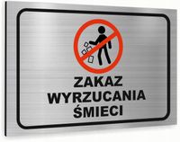 Tabliczka znak informacyjny 40x30 Srebrna ZAKAZ WYRZUCANIA ŚMIECI Dibond