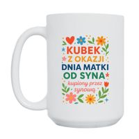 KUBEK "KUBEK Z OKAZJI DNIA MATKI OD SYNA KUPIONY PRZEZ SYNOWĄ" Wzór - Duży 450 ml