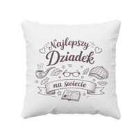 Najlepszy dziadek na świecie - poduszka na prezent DLA NAJLEPSZEGO DZIADKA