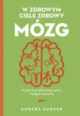 W zdrowym ciele zdrowy mózg Anders Hansen