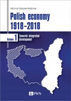 POLISH ECONOMY 1918-2018 MICHAŁ GABRIEL WOŹNIAK