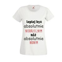 KOSZULKA T-shirt z napisemLEPIEJ BYĆ NIEDORZECZNYM