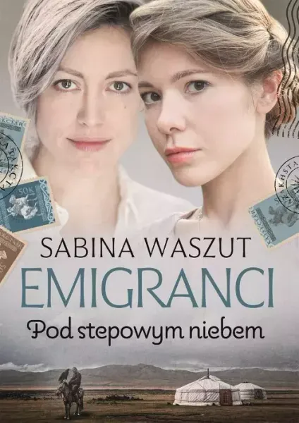 Emigranci. Tom 3. Pod stepowym niebem zdjęcie 1