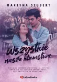 Sekrety I Kłamstwa. Tom 2. Wszystkie Nasze Kłamstwa
