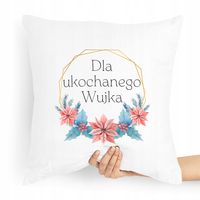 Poduszka Dla Wujka Dla Ukochanego Wujka Prezent Z Nadrukiem Ze Zdjęciem