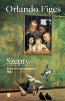 Szepty. Życie w stalinowskiej Rosji Orlando Figes