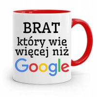 Kubek Czerwony Dla Brata Wie Więcej Niż Google Z Nadrukiem Ze Zdjęciem