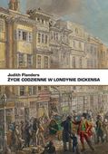 Życie codzienne w Londynie Dickensa Judith Flanders