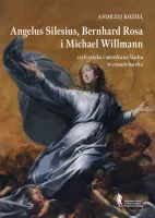 Angelus Silesius Bernhard Rosa i Michael Willman