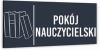 Tabliczka informacyjna POKÓJ NAUCZYCIELSKI Aluminium ATRACYTOWA NADRUK UV