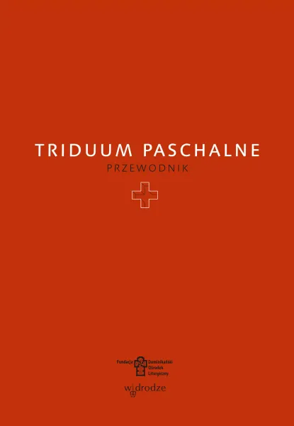 Triduum Paschalne. Przewodnik zdjęcie 1