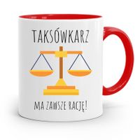 Kubek Czerwony Taksówkarza Taksówkarz Ma Rację Z Nadrukiem Ze Zdjęciem