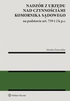 Nadzór z urzędu nad czynnościami komornika sądowego. art.759 § 2 k.p.c. Mo…