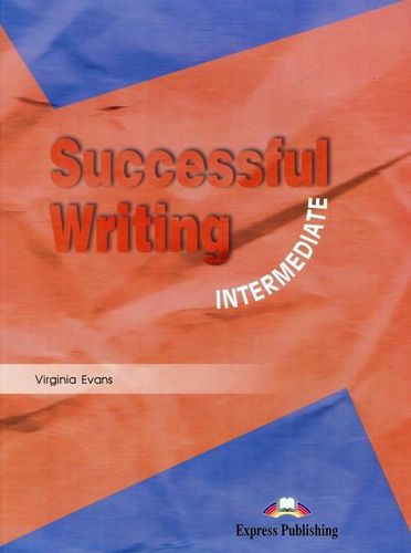 Successful Writing Intermediate EXPRESS PUBLISHING na Arena.pl
