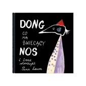 Dong, co ma świecący nos i inne wierszyki Pana Leara