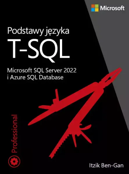Podstawy języka T-SQL: Microsoft SQL Server 2022 i Azure SQL Database zdjęcie 1