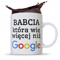 Kubek Dla Babci Na Imieniny Która Wie Więcej Z Nadrukiem Ze Zdjęciem