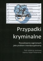 POSZUKIWANIA ZAGINIONYCH JAKO PROBLEM INTERDYSCY. JOANNA STOJER-POLAŃSKA
