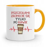 Kubek Zółty Dla Pszczelarza Tylko Po Kawie Z Nadrukiem Ze Zdjęciem