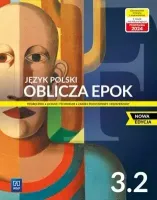 Oblicza Epok 3. Język Polski. Liceum I Technikum. Podręcznik. Część 2.