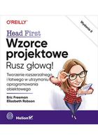 WZORCE PROJEKTOWE. RUSZ GŁOWĄ! ERIC FREEMAN, ELISABETH ROBSON