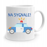 Kubek Dla Policjanta Policjantki Na Sygnale! Z Nadrukiem Ze Zdjęciem